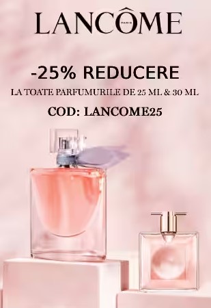 Sephora 25% reducere la parfumurile Lancome